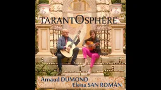 TarantOsphère, de/avec Arnaud Dumond & Elena San Roman - Pour/for 2 guitar(e)s