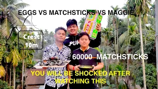 60000 MATCHSTICKS VS EGGS VS MAGGIE || FUN EXPERIMENT #crest10m #matchsticks