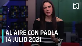 Al Aire con Paola I Programa Completo 14 Julio 2021