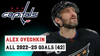 Alex Ovechkin (#8) All 42 Goals of the 2022-23 NHL Season