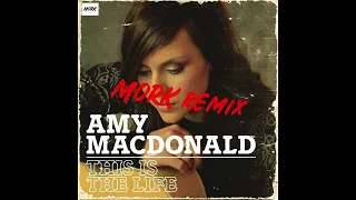 Amy McDonald - This Is The Life (Mork Remix)