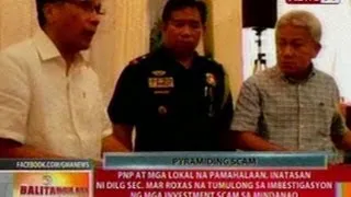 BT: PNP at LGU, inatasan ni Sec. Roxas na tumulong sa imbestigasyon ng investment scam sa Mindanao