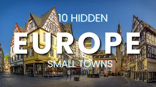 10 Hidden Gems Exploring Europe's Most Enchanting Small Towns