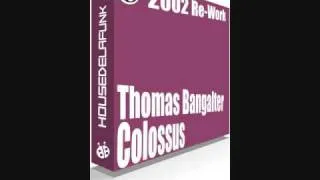 Thomas Bangalter - Colossus [House de la Funk Re-Work]