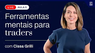 Ferramentas Mentais para Traders | Aula 05 - Exercício Sistêmico