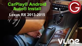 VLine Navigation System Install with CarPlay and Android Auto 2013 2014 2015 Lexus RX 350 450H LEX7