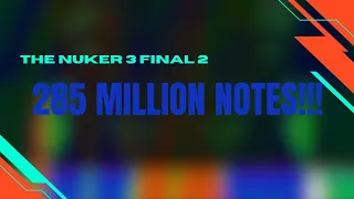 [Black MIDI] The Nuker 3 Final 2 | 285 million notes