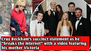 Cruz Beckham succinct statement as he breaks the internet with a video featuring his mother Victoria