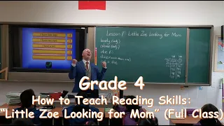 How to Teach Reading Skills: Grade 4 - "Little Zoe Looking for Mom" (Full Class)