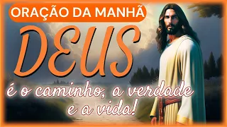 DEUS LIDERA OS MEUS CAMINHOS – ORAÇÃO DA MANHÃ – A PALAVRA DE DEUS GUIA O MEU DIA