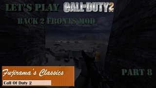 Let's play COD 2 Back 2 Fronts Mod Part 8 - End of the beginning