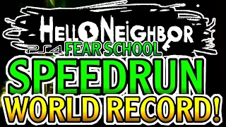 Hello Neighbor PS4 FULL GAME Speedrun Fear School WORLD RECORD