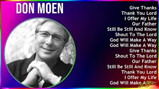 Don Moen 2024 MIX Las Mejores Canciones - Give Thanks, Thank You Lord, I Offer My Life, Our Father