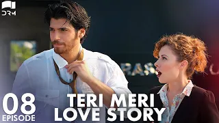 Teri Meri Love Story | Episode 8 | Turkish Drama | Can Yaman l In Spite of Love | Urdu Dubbing |QE1Y