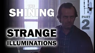 THE SHINING - strange illuminations - part two - HIGHLIGHTING THE HORROR