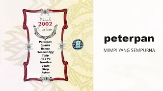 Peterpan - Mimpi Yang Sempurna (Official Audio)