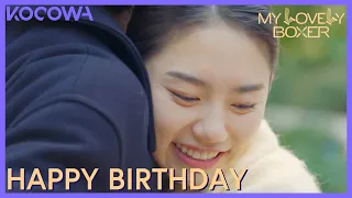 Despite What Happened, He Still Celebrated Her Birthday With Her | My Lovely Boxer EP10 | KOCOWA+