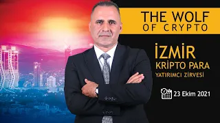 KRİPTO PARA YATIRIMCI ZİRVESİ (THE WOLF OF CRYPTO ) İZMİR'DE BAŞLIYOR