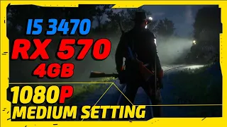 Red Dead Redemption 2 - RX 570 4GB - i5 3470 - 8GB Ram - Medium Setting 1080p