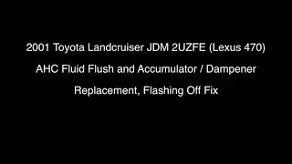 2001 Toyota Landcruiser AHC Flush Accumulator Dampener Replacement and Flashing Off Fix