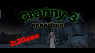 GRANNY 3 speedrun | Fastest record || in android