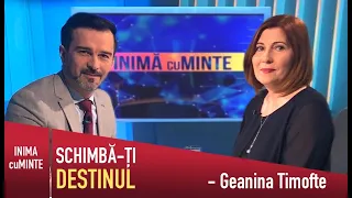 Cum sa-ti schimbi destinul - Geanina Timofte & Daniel Cirț - Inimă cu Minte