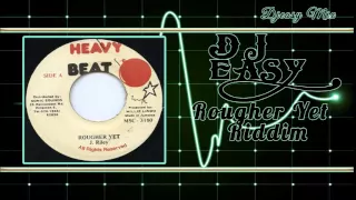 Rougher yet Riddim - Love Bump Riddim (1992-2000) (Digital B,John John,Jammys,Stone Love,Heavy Beat)