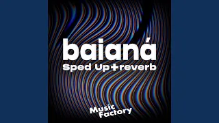 baianá - sped up + reverb (Remix)