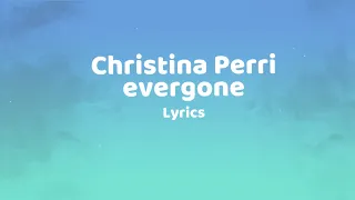 christina perri - evergone [Lyrics Video]