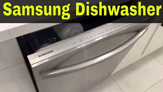 How To Use A Samsung Dishwasher-Full Tutorial