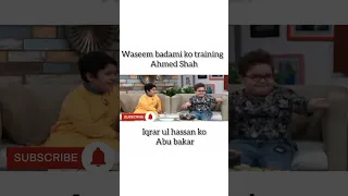 waseem badami ko training Ahmed Shah 🤣❤ || iqrar ul Hassan ko training abu bakar 🤣 || #waseembadami