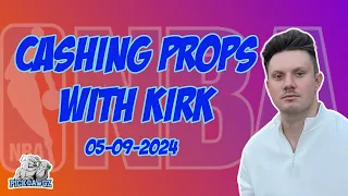 Free NBA Player Prop Predictions Today 5/9/24 NBA Picks | Cashing Props with Kirk