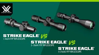 Vortex® Strike Eagle® 1-8x24 FFP vs Strike Eagle® 3-18x44 FFP vs Strike Eagle® 5-25x56 FFP