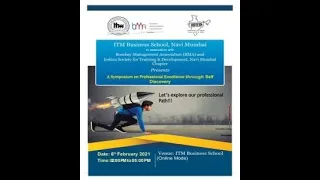 A Symposium on Professional Excellence through Self Discovery by ITM, BMA and ISTD, Navi Mumbai