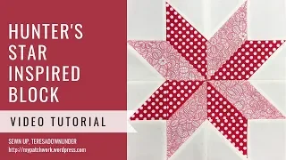 Hunter's star inspired quilt block video tutorial