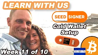 11/10 - Create a Cold Wallet with SeedSigner Hardware Wallet