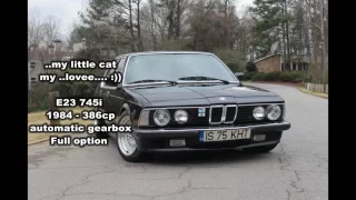 my love car ........ bmw 745i  e23 1984