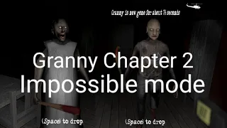 Granny chapter 2 Impossible mode Full gameplay(Read Description)