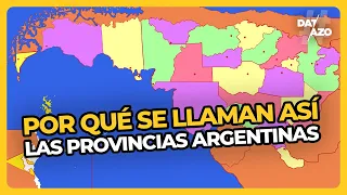 POR QUÉ se LLAMAN ASÍ las PROVINCIAS ARGENTINAS | #DATAZO