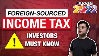 Budget 2022 Foreign-Sourced Income Tax | BAD News for Investors