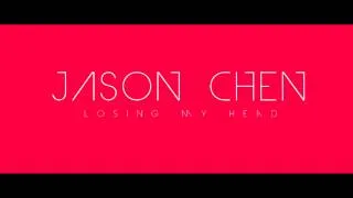 Jason Chen - Losing my head (audio-download)