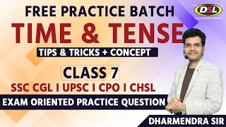 Time & Tense | Class 7 | Exam Oriented Practice Questions | Complete Practice By Dharmendra Sir