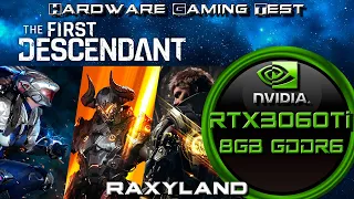 🤖The First Descendant | ✔️RTX 3060 Ti 8GB GDDR6 📈Benchmark | RAXYLAND Hardware Gaming Test