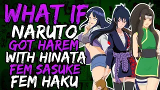 What if Naruto Got Harem with Fem Sasuke, Hinata and Fem Haku? || Part 1 ||