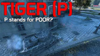 Tiger (P)oor? Lets say! | World of Tanks