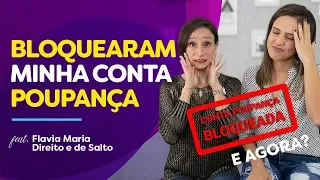 Bloqueio JUDICIAL de CONTA POUPANÇA para NOME SUJO, pode ou não pode?! Feat  Direito e de Salto