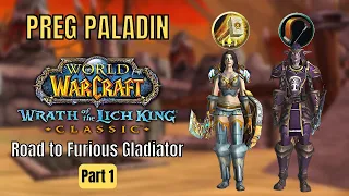 Preg Paladin with NO GEAR WotLK Classic 2v2 | Road to Furious Gladiator - part 1