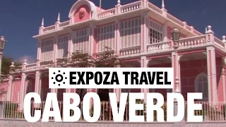 Cabo Verde (Africa) Vacation Travel Video Guide