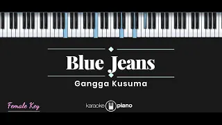 Blue Jeans - Gangga Kusuma (KARAOKE PIANO - FEMALE KEY)