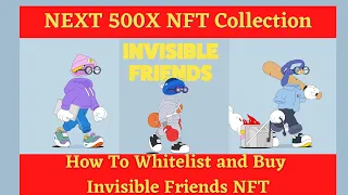 Invisible Friends NFT | How to Buy Invisible Friends NFT | How to Whitelist Invisible Friends NFT